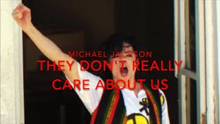 Michael Jackson - They Dont Really Care About Us Lyrics