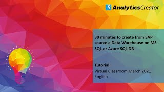 30 minutes to create from SAP source a Data Warehouse on MS SQL or Azure SQL DB