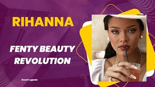 Robyn Rihanna Fenty | Fenty Beauty Revolution  Wealth