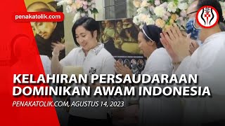 Kelahiran Persaudaraan Dominikan Awam Indonesia