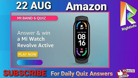 Amazon MI Band 6 Quiz Answers Today 22 AUG | Fun Zone Quiz Time | RightInfo
