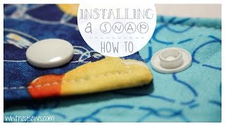 How to Install a Plastic Snap | Step By Step | Easy to Follow | Whitney Sews