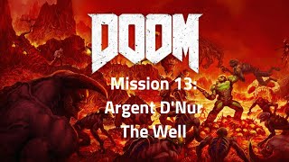 DOOM Argent D'Nur Walkthrough/Secret's Guide | Mission 13: The Well