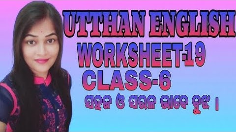 WORKSHEET 19 | CLASS 6 | UTTHAN ENGLISH 2020