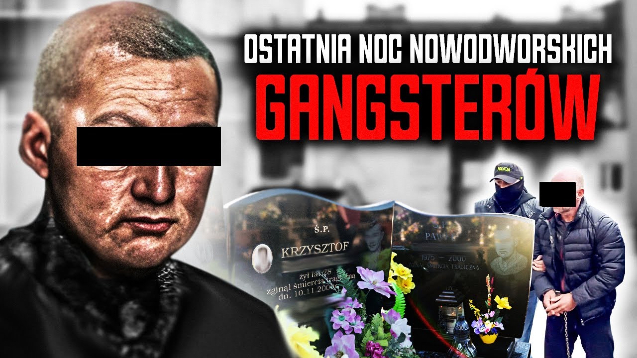 Ostatnia Noc Nowodworskich Gangsterów