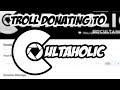 Troll Donating To Cultaholic