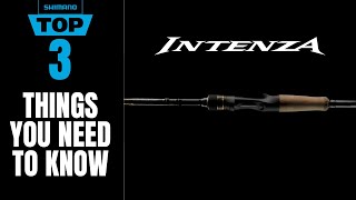 Top 3 Features: Intenza A Freshwater Rods