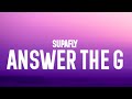 SUPAFLY - Answer The G (Lyrics)