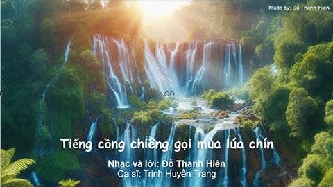 TIẾNG CỒNG CHIÊNG GỌI MÙA LÚA CHÍN (Hát mẫu: Version 2): Chủ đề 6 – SGK Âm nhạc 9 Cánh diều