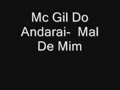Mc Gil Do Andarai Mal De Mim Youtube