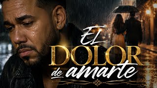  El Dolor de Amarte 💔 (Bachata Triste Que Te Hará Llorar) Estilo Romeo Santos IA