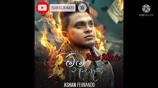 Miniatura del video "Mama Nathi Daka-Ashan Fernando(මම නැති දාක)Mage Nama Obata/Max Music"