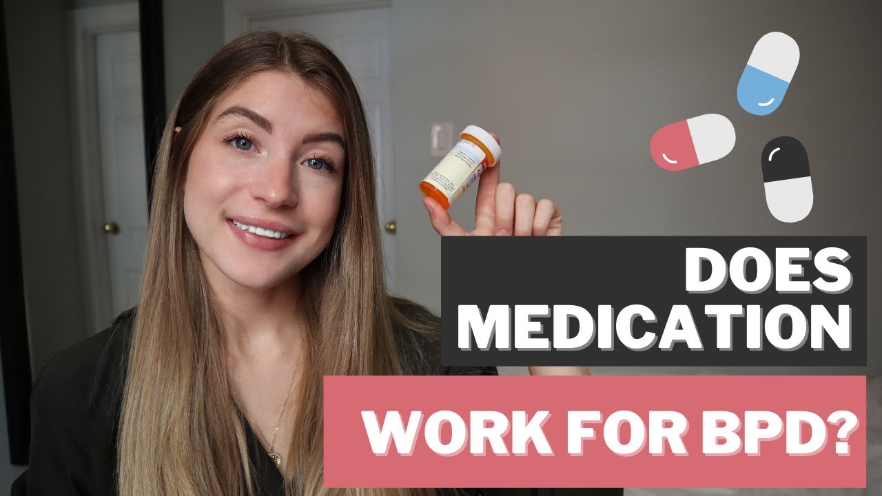 Medication And Borderline Personality Disorder BPD YouTube Medication And Borderline Personality Disorder BPD YouTube