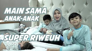 Main Bareng Anakanak Super Riweuh