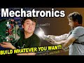 Mechatronics  build whatever you want or just be michael reeves