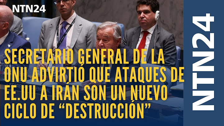 Secretario general de la ONU advirtió que ataques de EE.UU. a Irán son un ciclo de “destrucción”