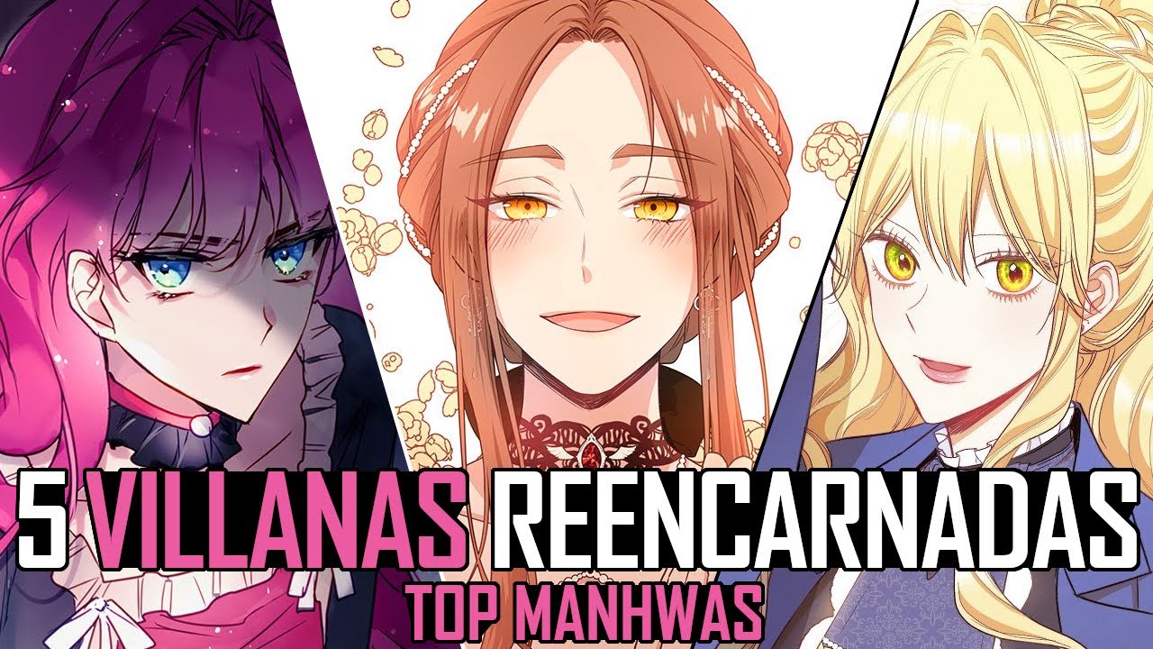 5 MANHWAS de REENCARNACIÓN en VILLANAS IMPRESCINDIBLES! YouTube