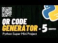 QR Generator in Python | Python Mini Project | Python Projects