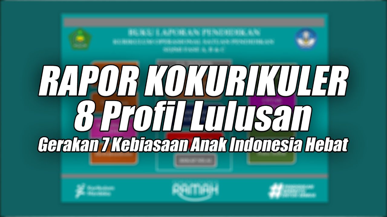 Cara Memasukan Nilai Profil Lulusan dan G7 KAIH Pada Rapor Kokurikuler Pembelajaran Mendalam