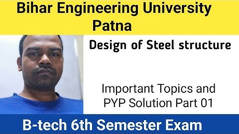 Design of steel structure | Important topics | 2022 PYP Paper Solution Part 01 | B-tech 6th Semester