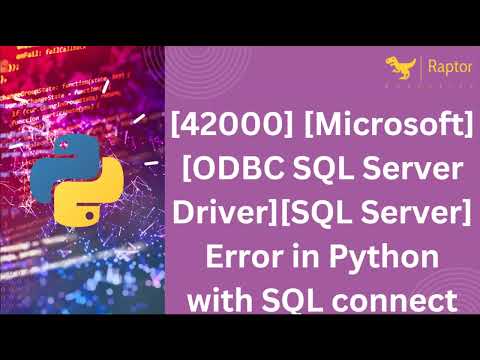 42000 Microsoft ODBC SQL Server Driver  SQL Server Error in Python with SQL connect