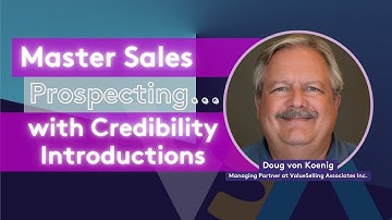 Master Sales Prospecting with Credibility Introductions