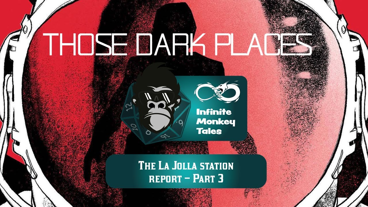 Those Dark Places The La Jolla Station Report, Part 3