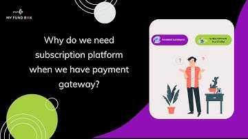 Why do we need subscription platform when we have payment gateway?