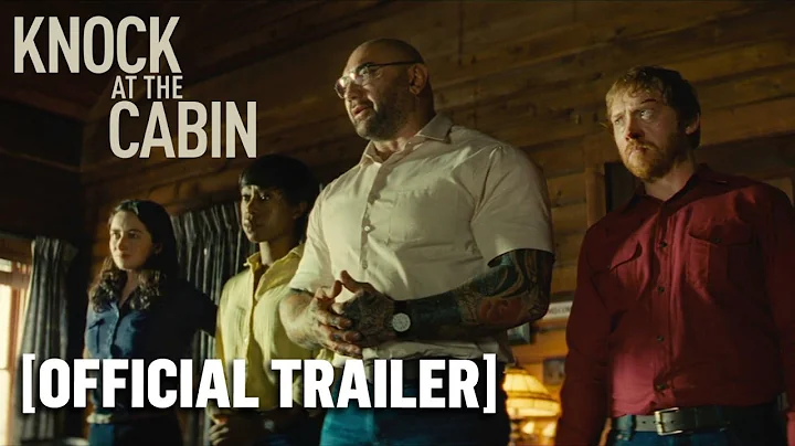 Knock at the Cabin - Official Trailer 2 Starring D...