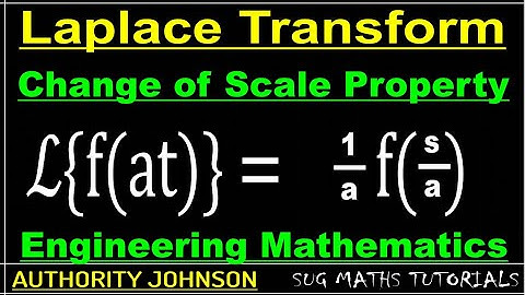 Change of Scale Property of Laplace Transform
