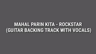 Mahal Parin Kita - Rockstar (Guitar Backing Track with Vocals)