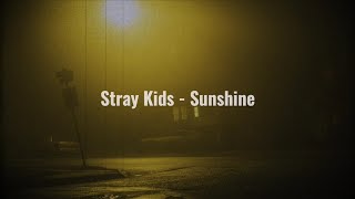 Stray Kids - sunshine Hangul Lyrics / 스트레이 키즈 가사