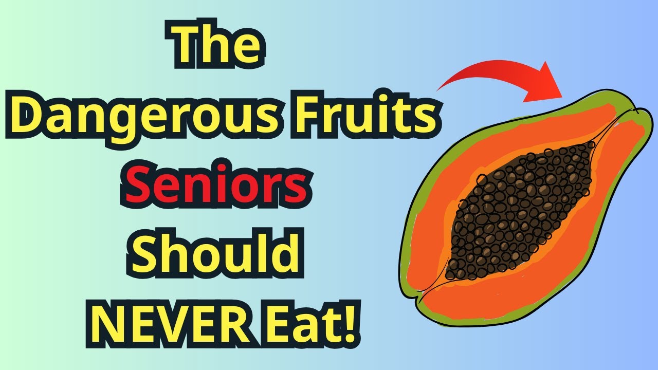 Warning! Seniors Should NEVER Eat These 6 Fruits ⚠️ YouTube