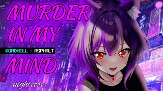 Nightcore × MURDER IN MY MIND - KORDHELL | Asphalt Remix (SPEED UP)