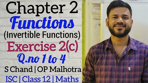 Functions | Chapter 2 | Exercise 2(c) | Class 12 | S Chand | OP Malhotra | Part 1