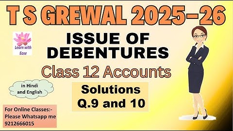 Q9 and 10| Issue of Debentures| TS Grewal 2025| Ch9| Class12| Accounts| ⁨TS Grewal@learnwithease