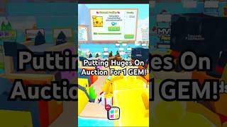 Putting 2 HUGES On Auction For 1 GEM!💎 #robloxfyp #roblox #ps99 #petsim99 #petsimulator99