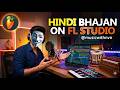 Hindi Bhajan On Fl Studio | Music Production | Music With NVN