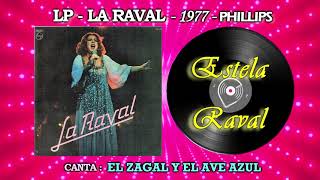 1977- Estela Raval canta:  EL ZAGAL Y EL AVE AZUL - SONIDO DIGITAL REMASTERIZADO