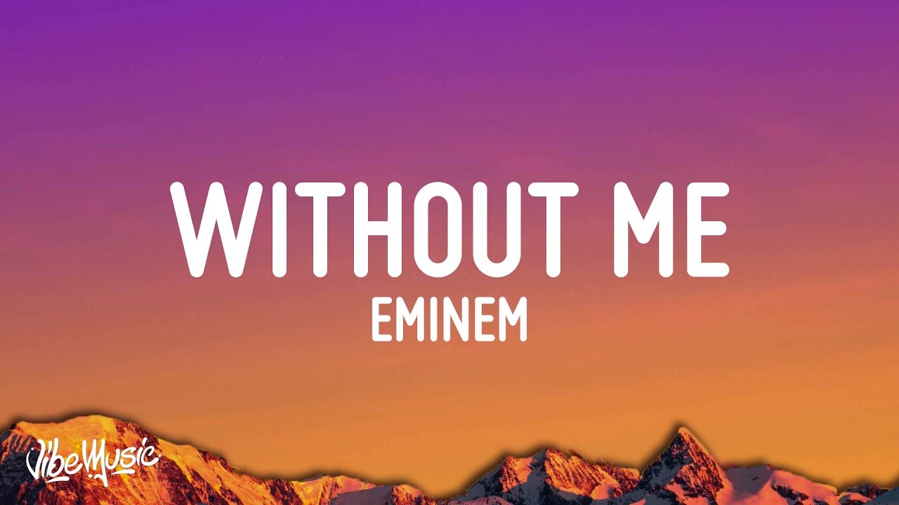 Eminem   Without Me Lyrics