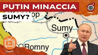 PUTIN MINACCIA DAVVERO SUMY? KIEV E MAINSTREAM NEL PANICO - NonTg del 01/07
