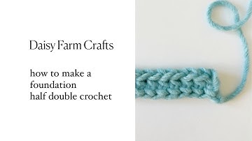 How to Make a Foundation Half Double Crochet