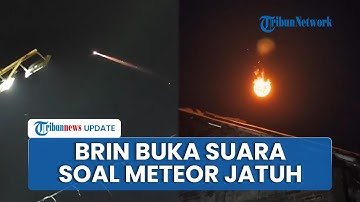 Viral Video Diduga Meteor Jatuh di Cirebon hingga Picu Dentuman Keras, BMKG dan BRIN Buka Suara