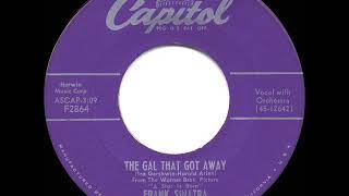 1954 HITS ARCHIVE: The Gal That Got Away (aka The Man That Got Away) - Frank Sinatra