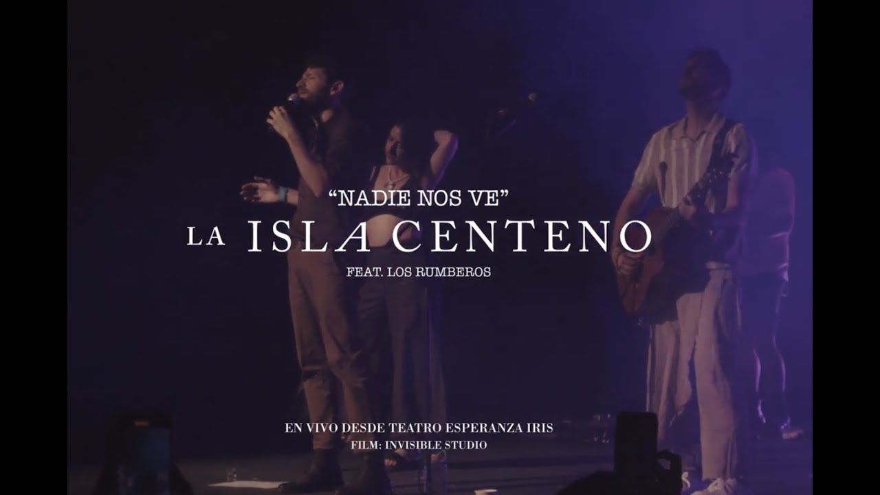 La Isla Centeno & Los Rumberos - Nadie Nos Ve (en vivo desde el Teatro De La Ciudad)
