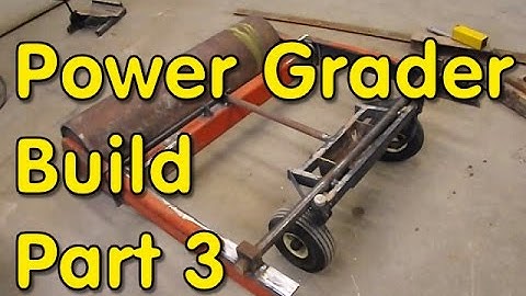 Power Grader Build - Part 3