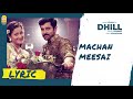 Dhill  machan meesai  lyric  vikram  laila  dharani  vidyasagar  ayngaran