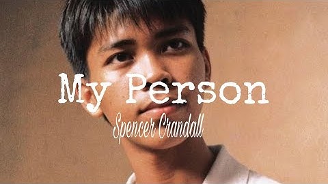 Spencer Crandall - My Person (Lyrics)