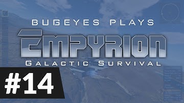 BugEyes plays Empyrion! Ep. 14 - "My CV Build Part 4"