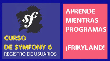 11. Curso de Symfony 6 - Registro de usuarios
